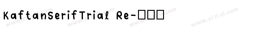 KaftanSerifTrial Re字体转换
